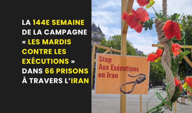 144e semaine de la campagne « Les mardis contre les exécutions » dans 66 prisons à travers l’Iran